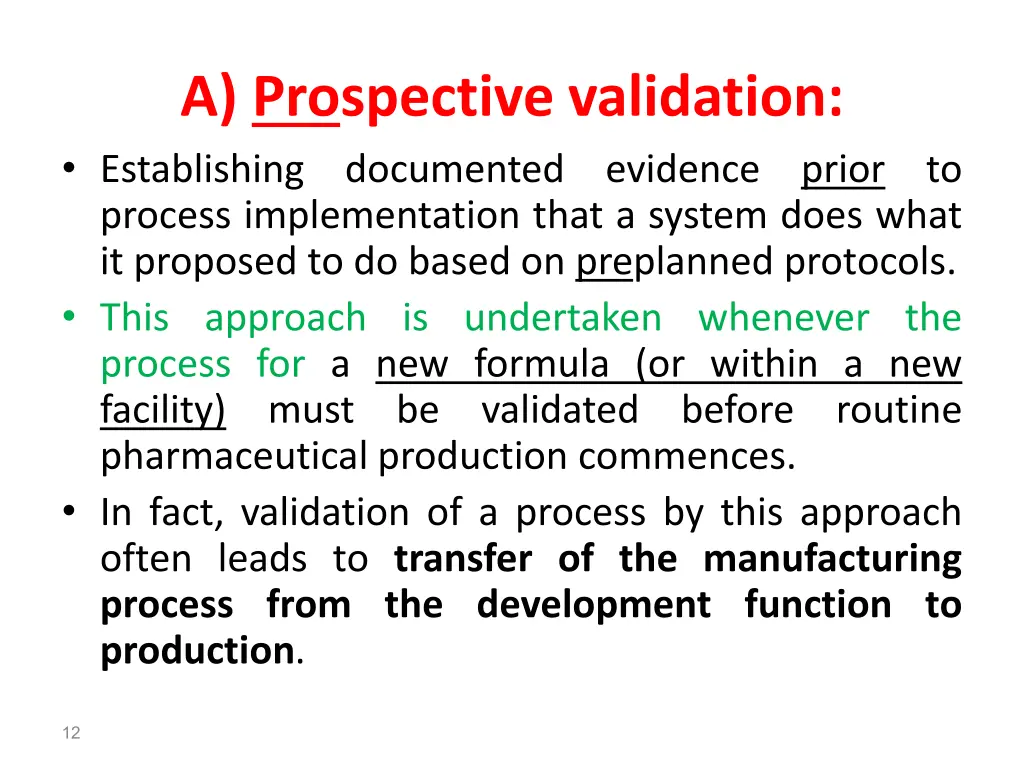 a prospective validation establishing documented