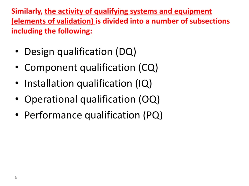 similarly the activity of qualifying systems