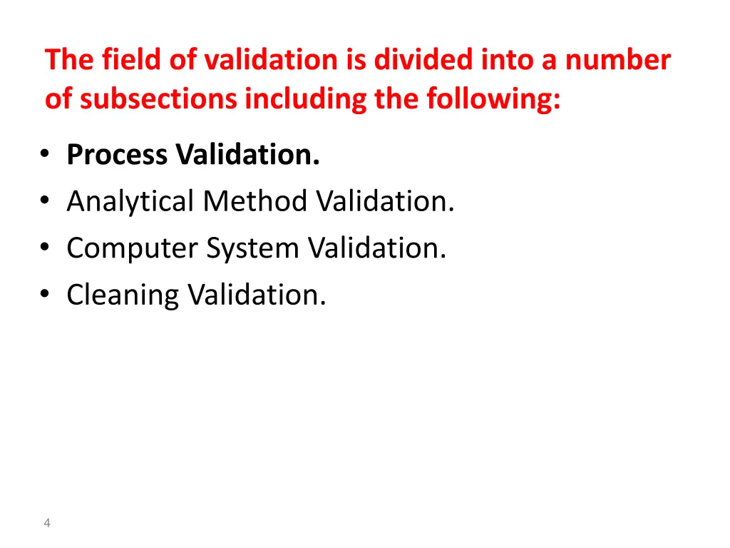 the field of validation is divided into a number