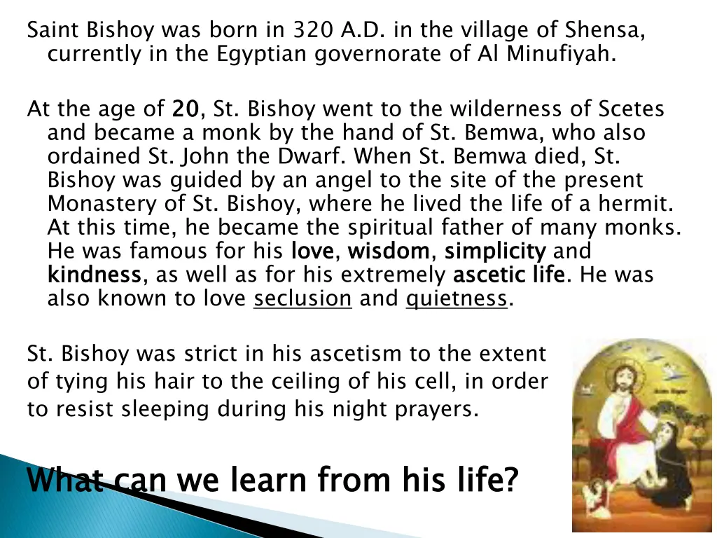 saint bishoy was born in 320 a d in the village