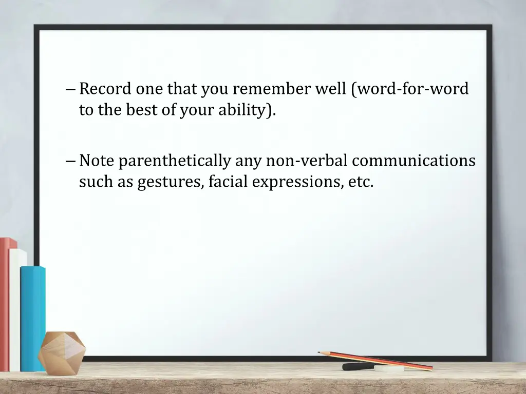 record one that you remember well word for word