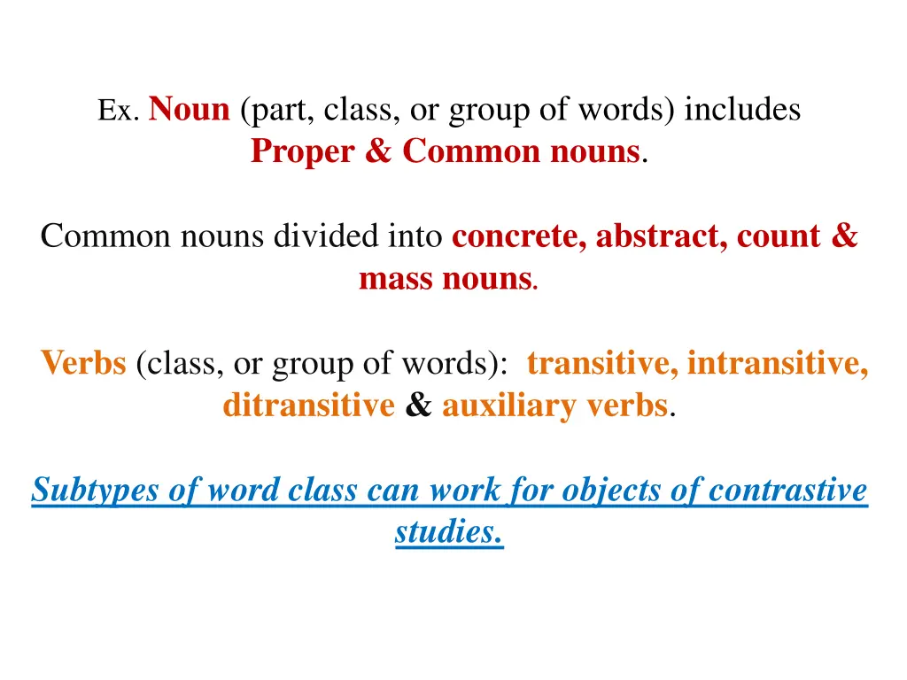 ex noun part class or group of words includes