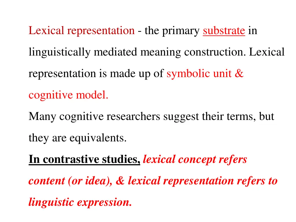 lexical representation the primary substrate in
