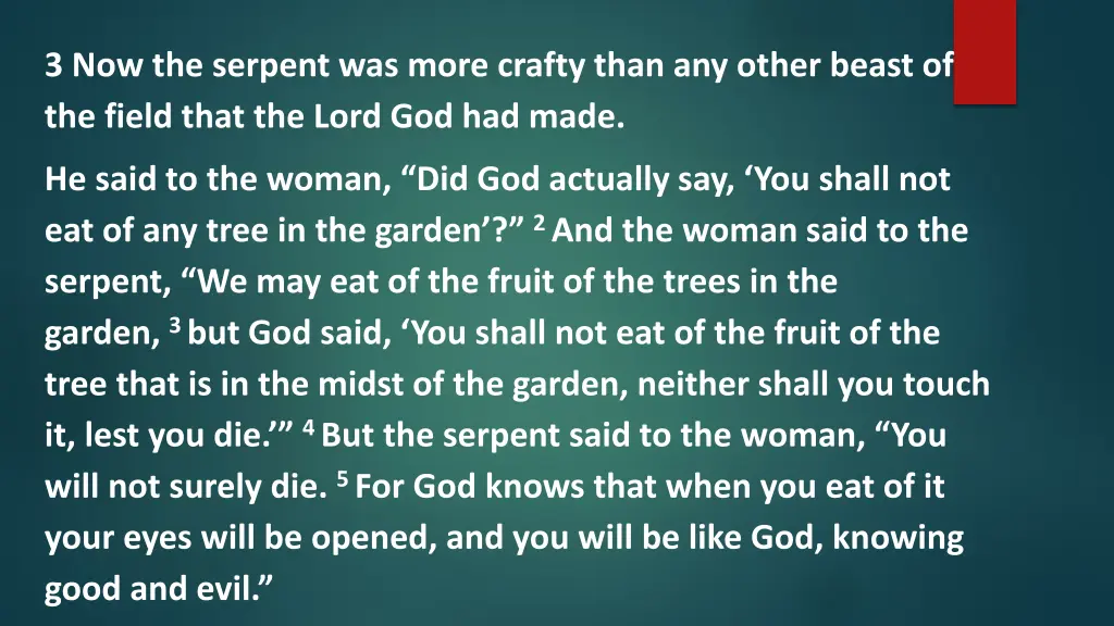 3 now the serpent was more crafty than any other