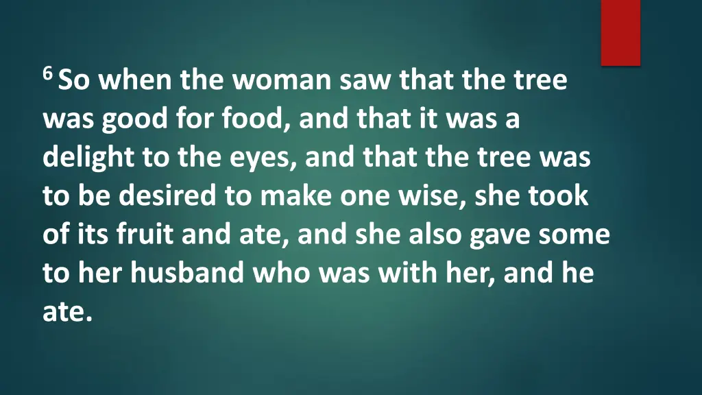 6 so when the woman saw that the tree was good