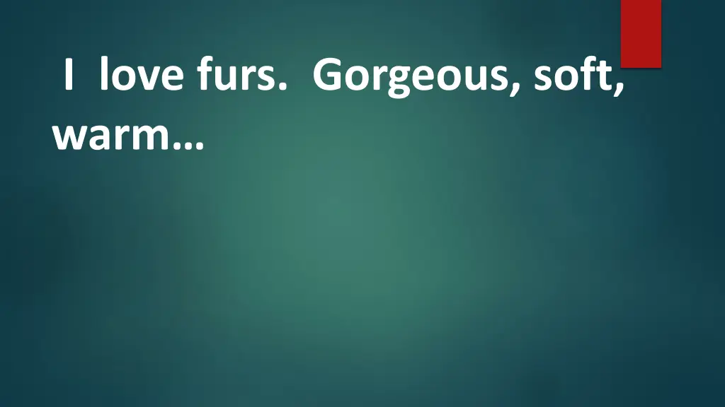 i love furs gorgeous soft warm