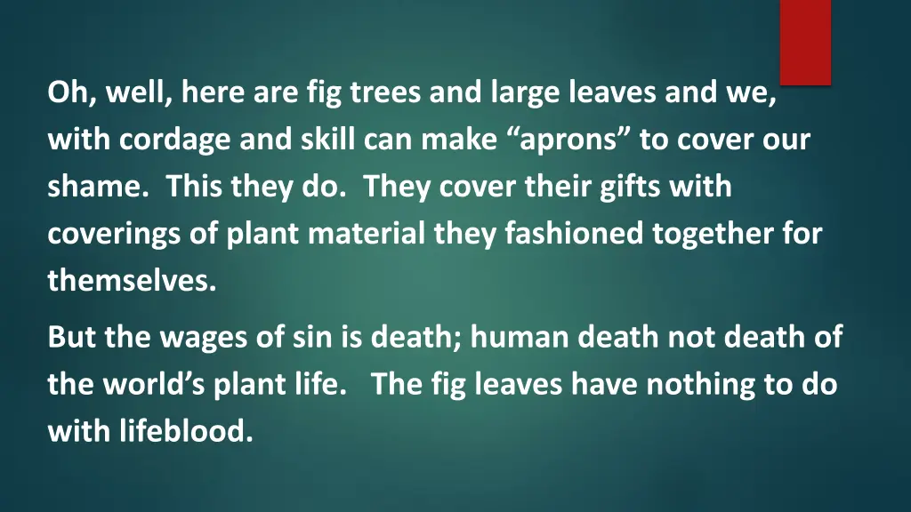 oh well here are fig trees and large leaves