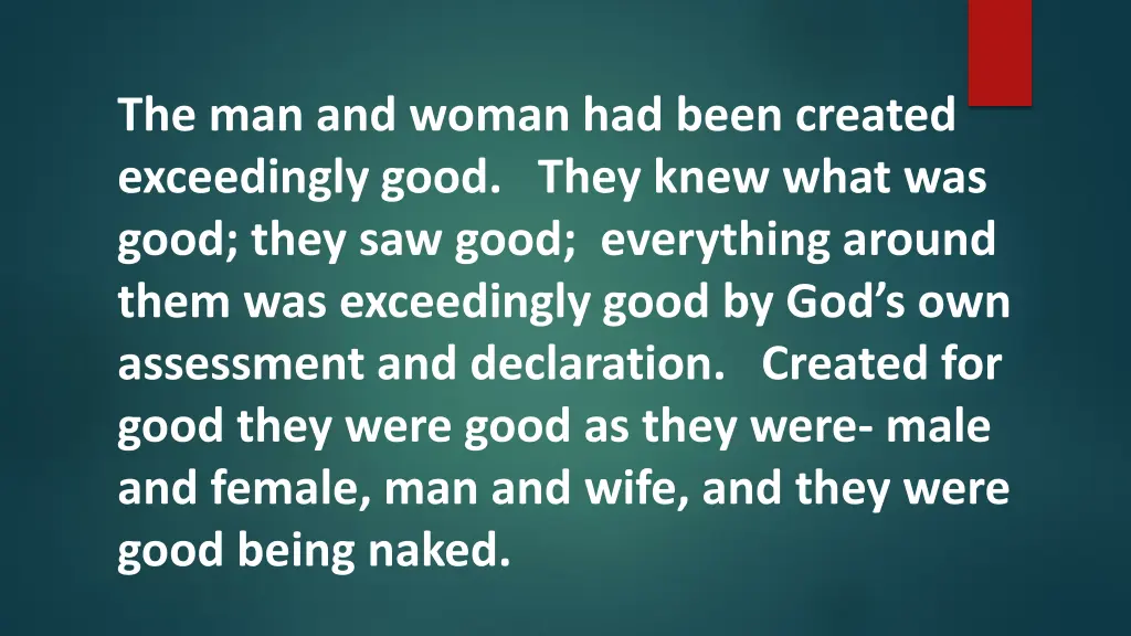 the man and woman had been created exceedingly