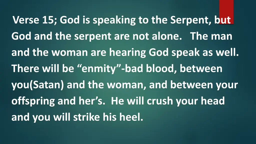 verse 15 god is speaking to the serpent