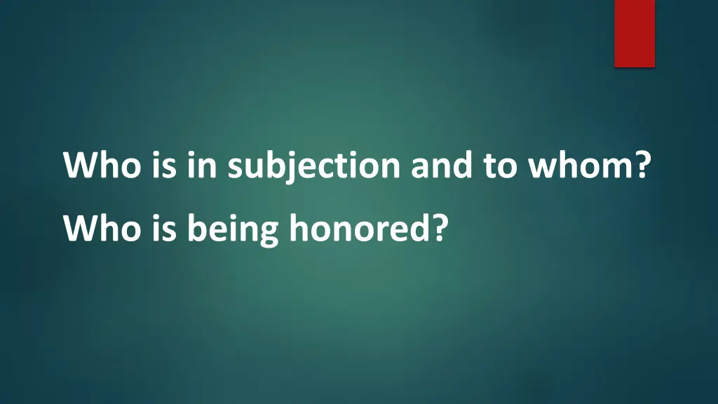 who is in subjection and to whom