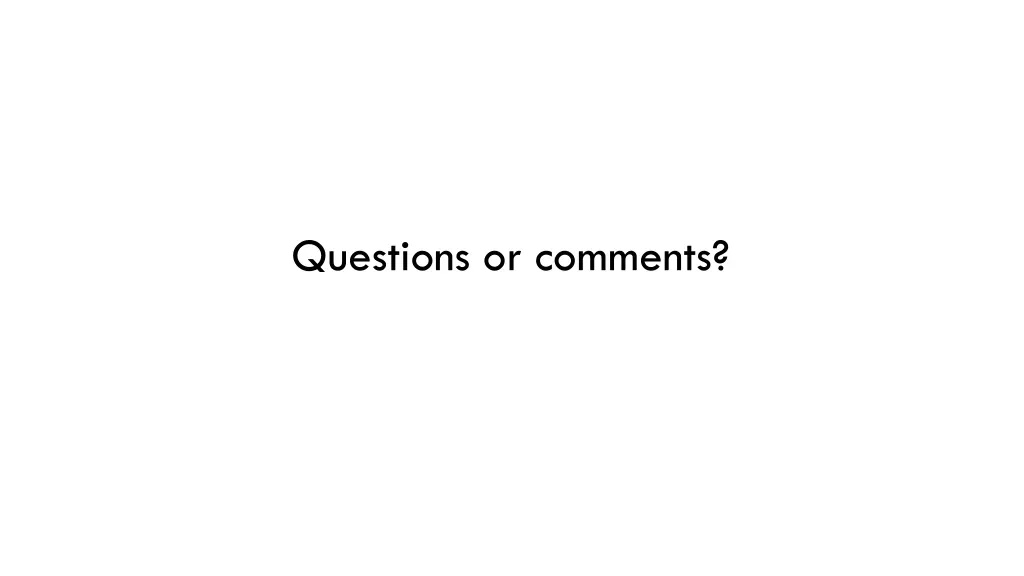 questions or comments
