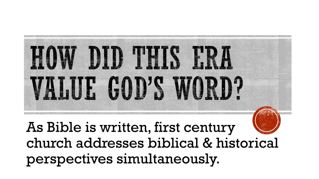 how did this era value god s word