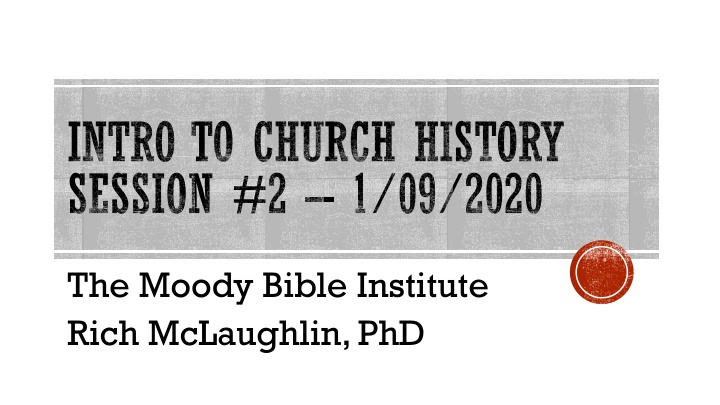 intro to church history session 2 1 09 2020