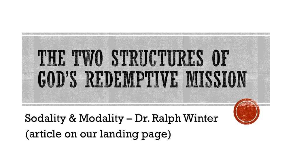 the two structures of god s redemptive mission