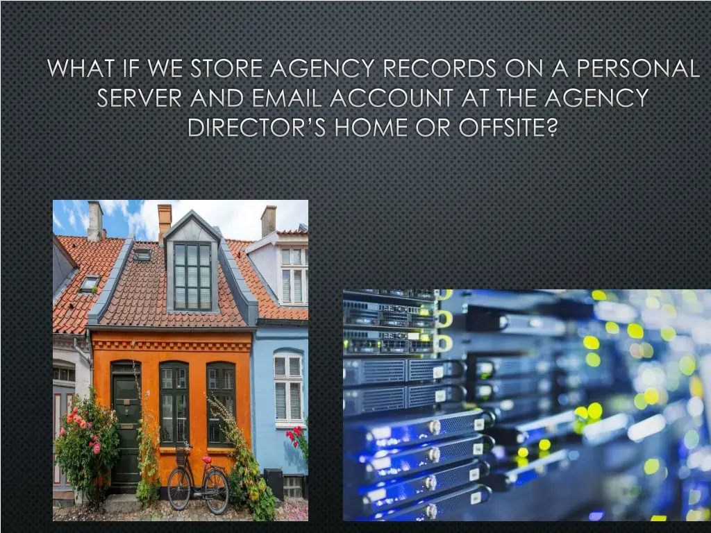 what if we store agency records on a personal