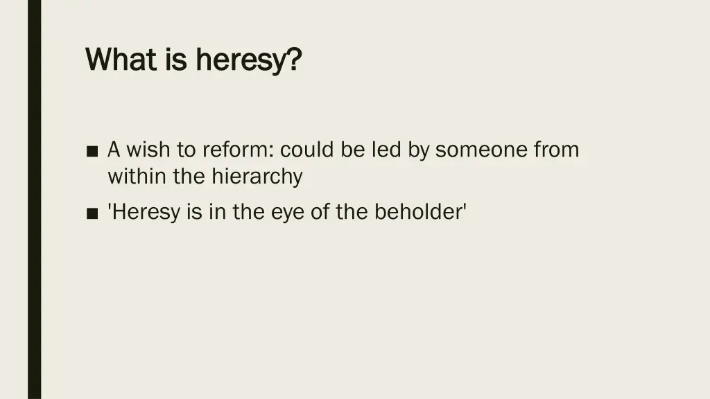 what is heresy what is heresy