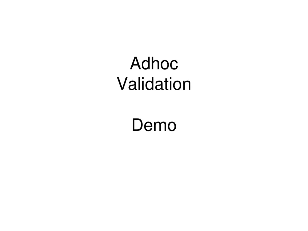 adhoc validation