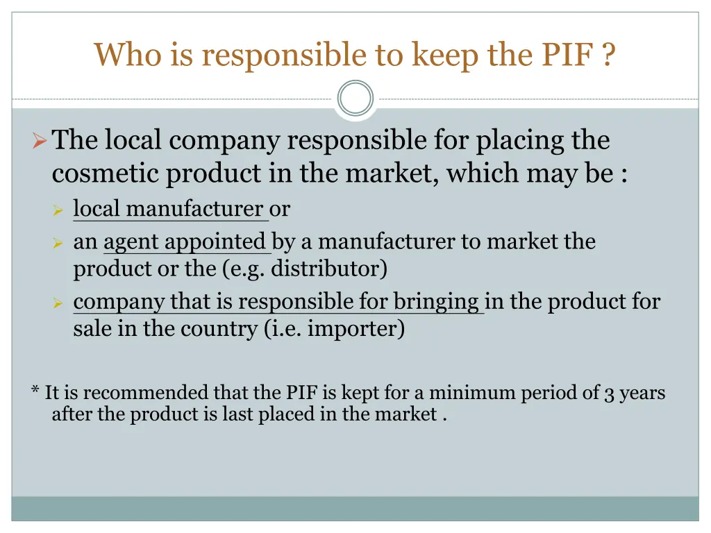 who is responsible to keep the pif
