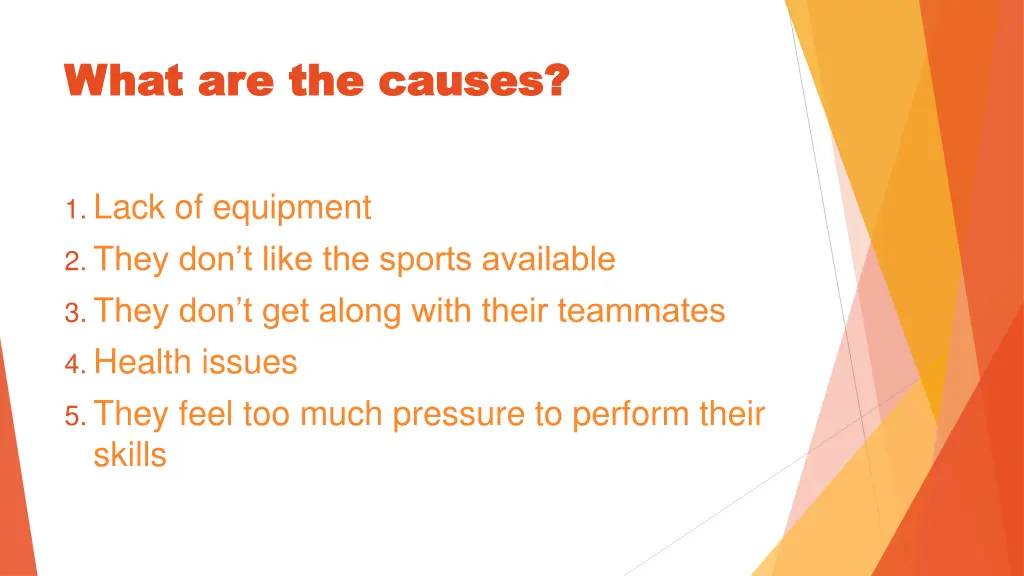 what are the causes what are the causes