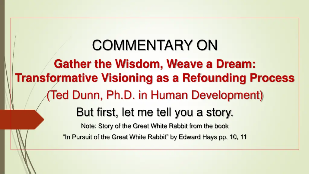 commentary on gather the wisdom weave a dream