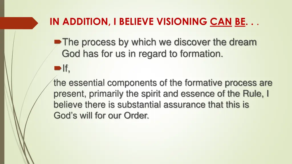 in addition i believe visioning can be
