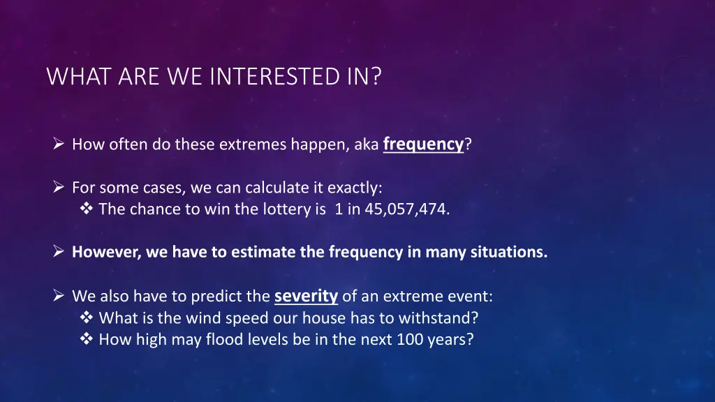 what are we interested in