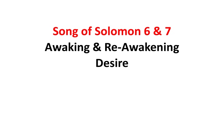 song of solomon 6 7 awaking re awakening desire