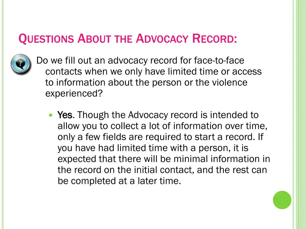 q uestions a bout the a dvocacy r ecord