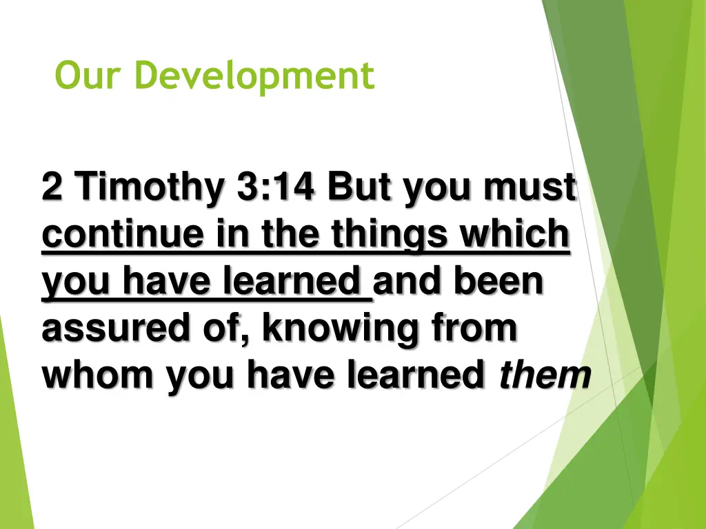 our development