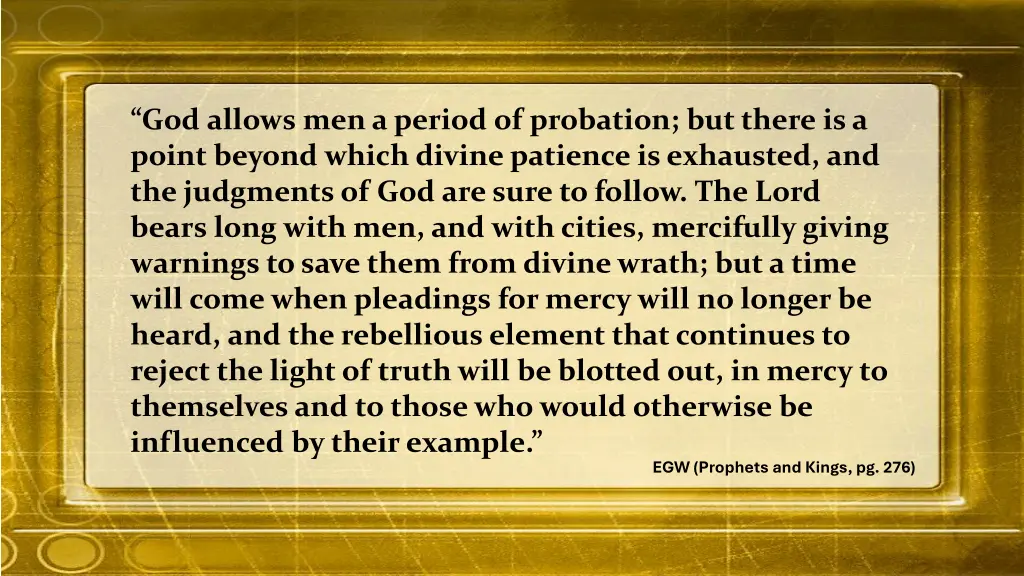 god allows men a period of probation but there