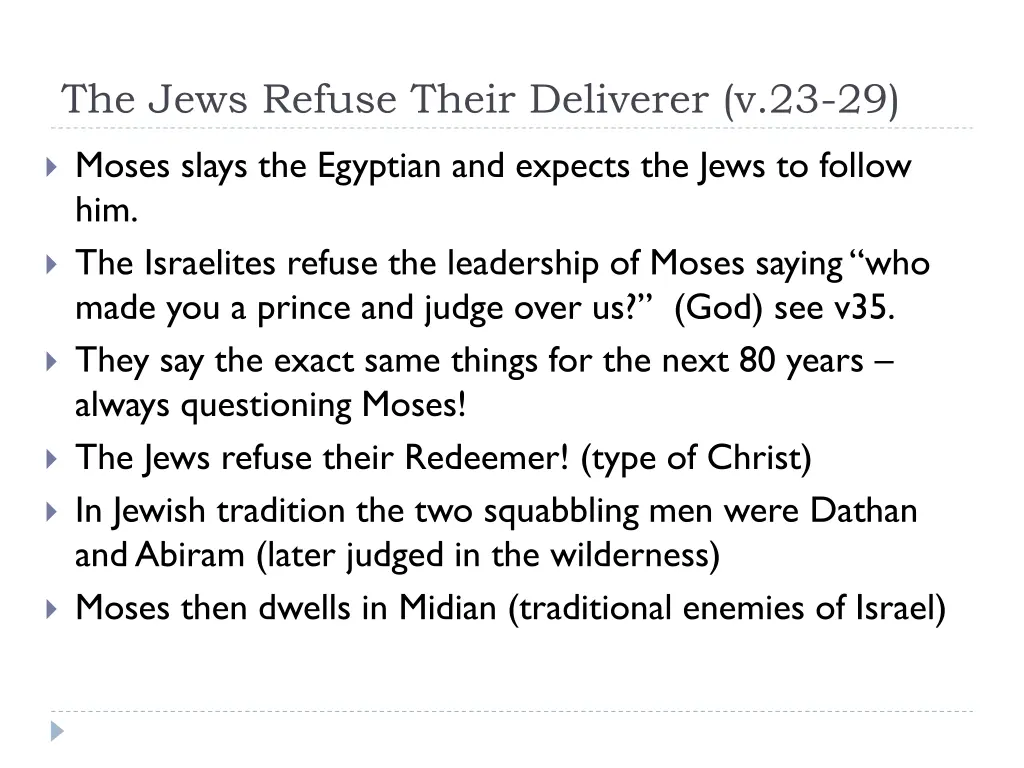 the jews refuse their deliverer v 23 29