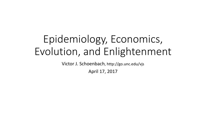 epidemiology economics evolution and enlightenment