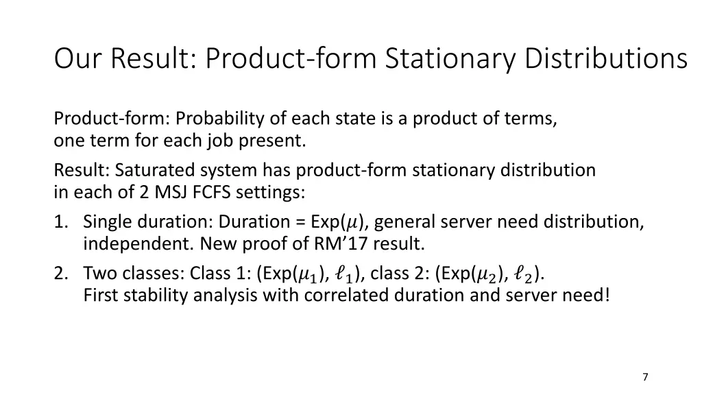 our result product form stationary distributions