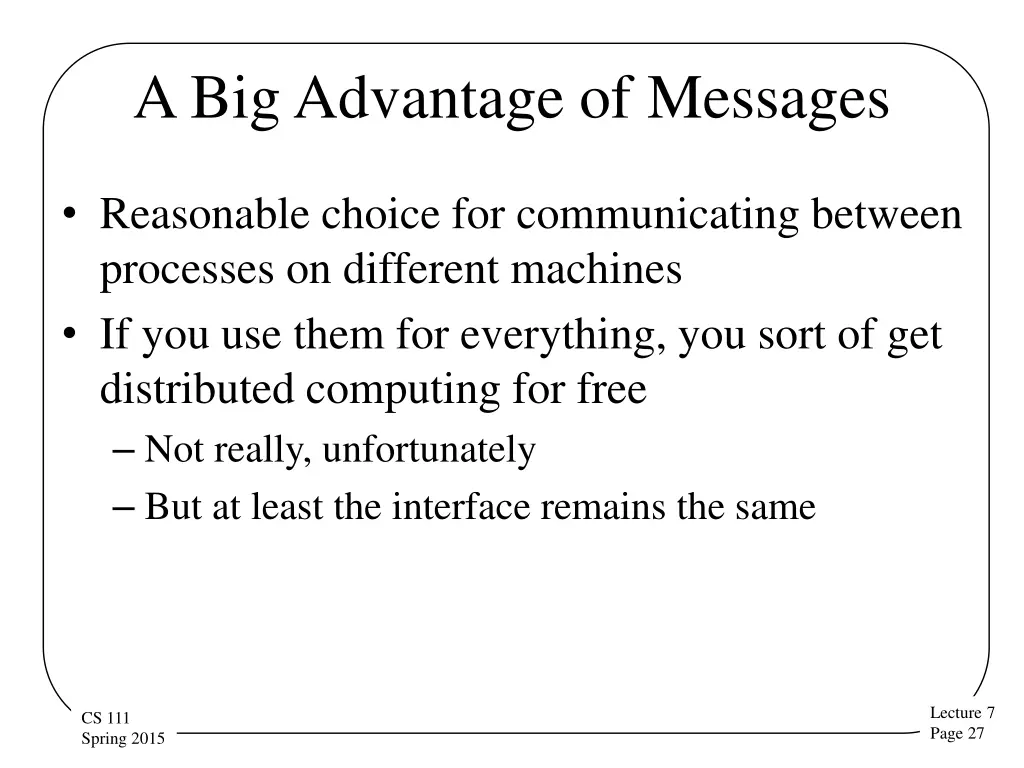 a big advantage of messages