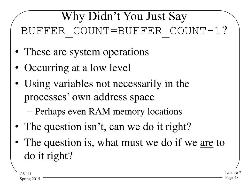why didn t you just say buffer count buffer count