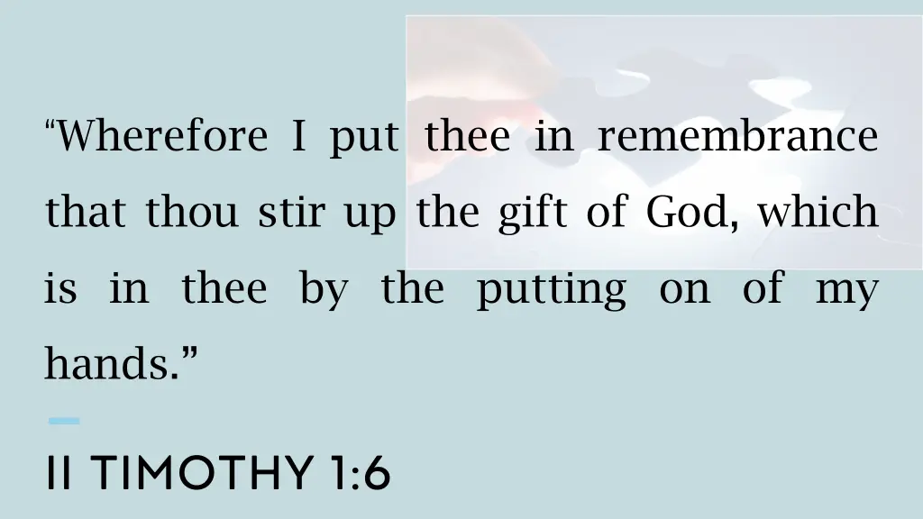 wherefore i put thee in remembrance