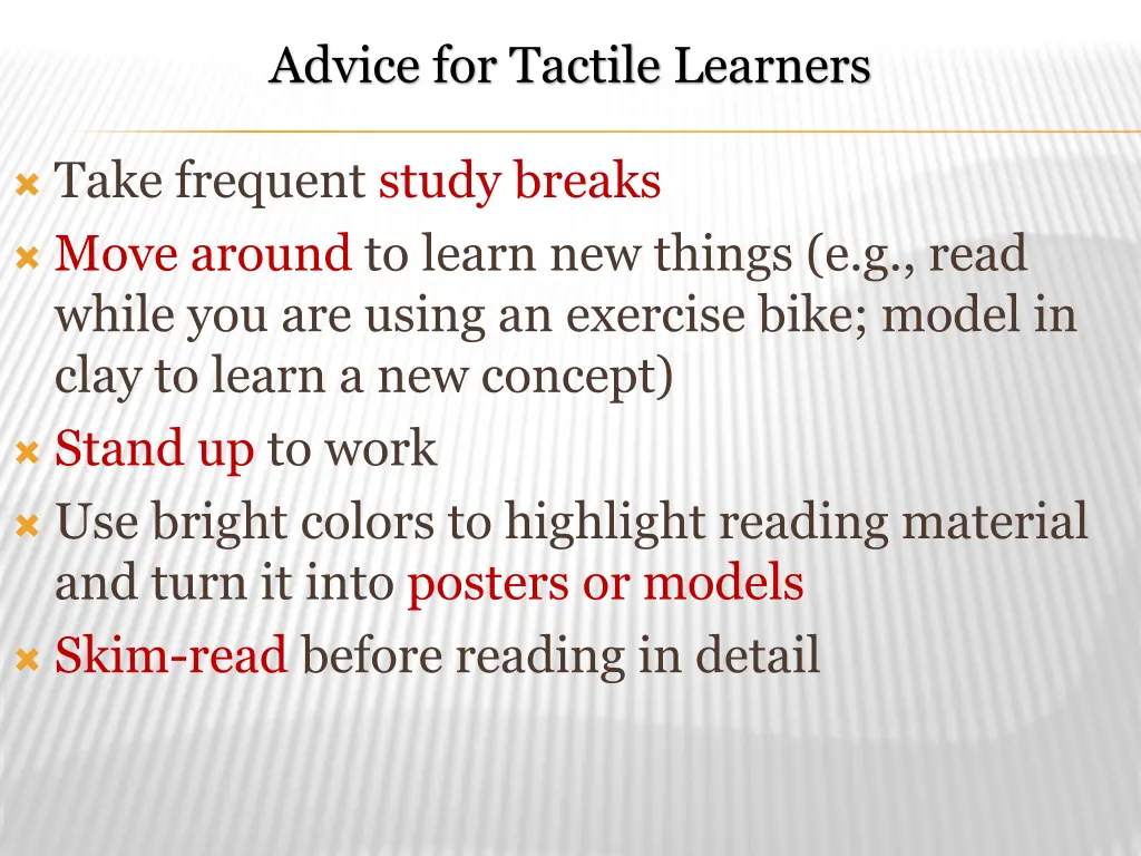 advice for tactile learners