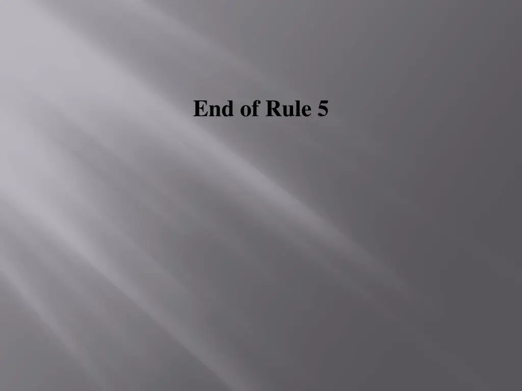 end of rule 5