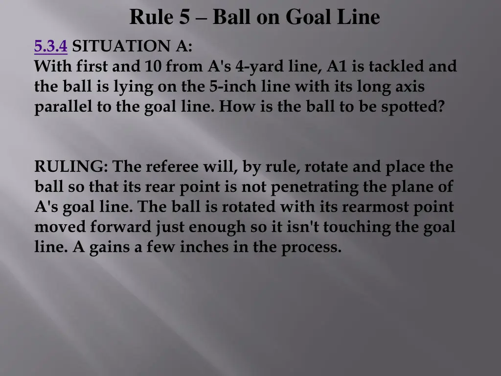 rule 5 ball on goal line 5 3 4 situation a with