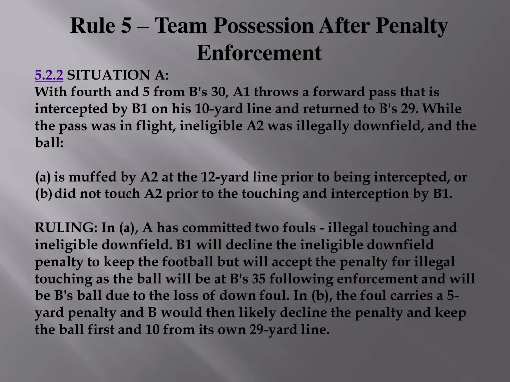 rule 5 team possession after penalty enforcement