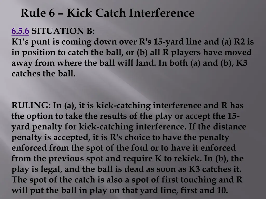 rule 6 kick catch interference 1