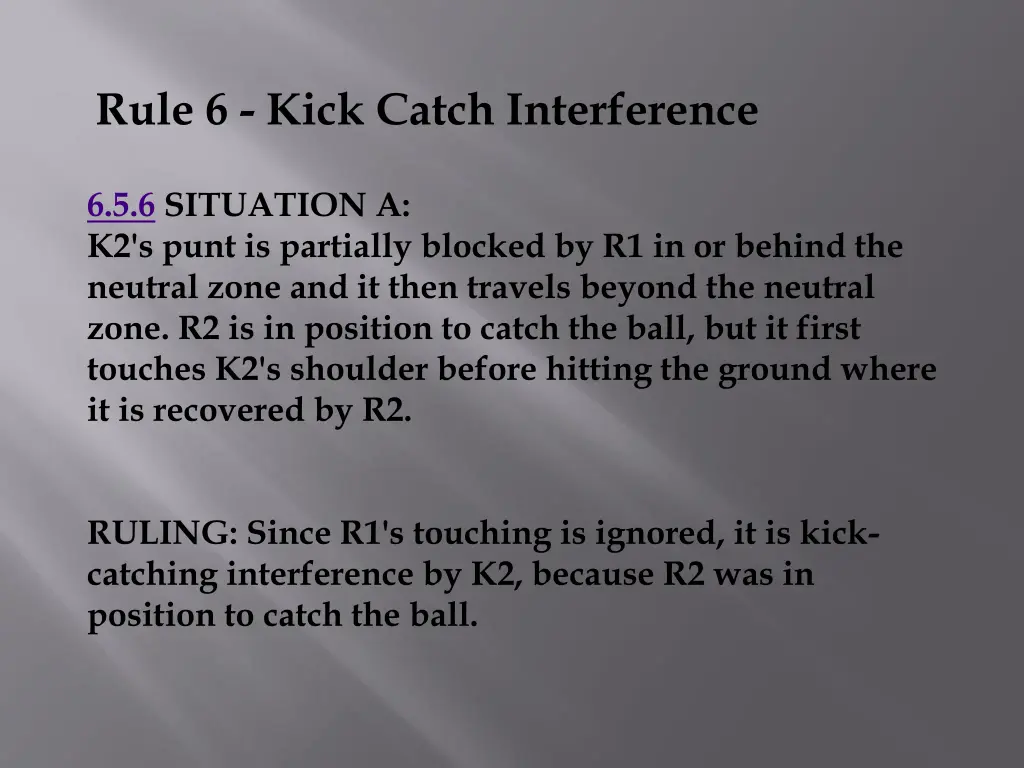 rule 6 kick catch interference