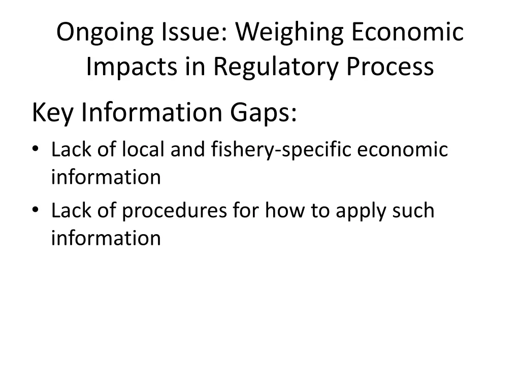 ongoing issue weighing economic impacts