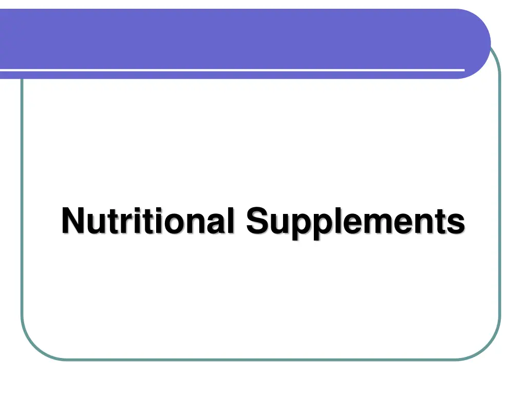 nutritional supplements
