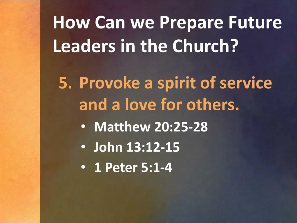 how can we prepare future leaders in the church 4