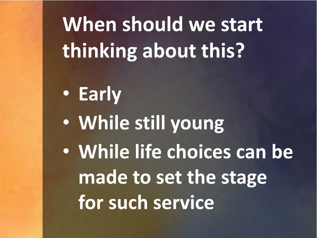 when should we start thinking about this