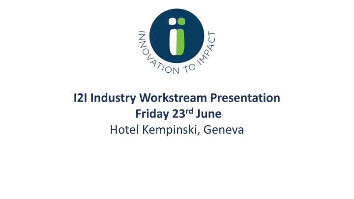 i2i industry workstream presentation friday