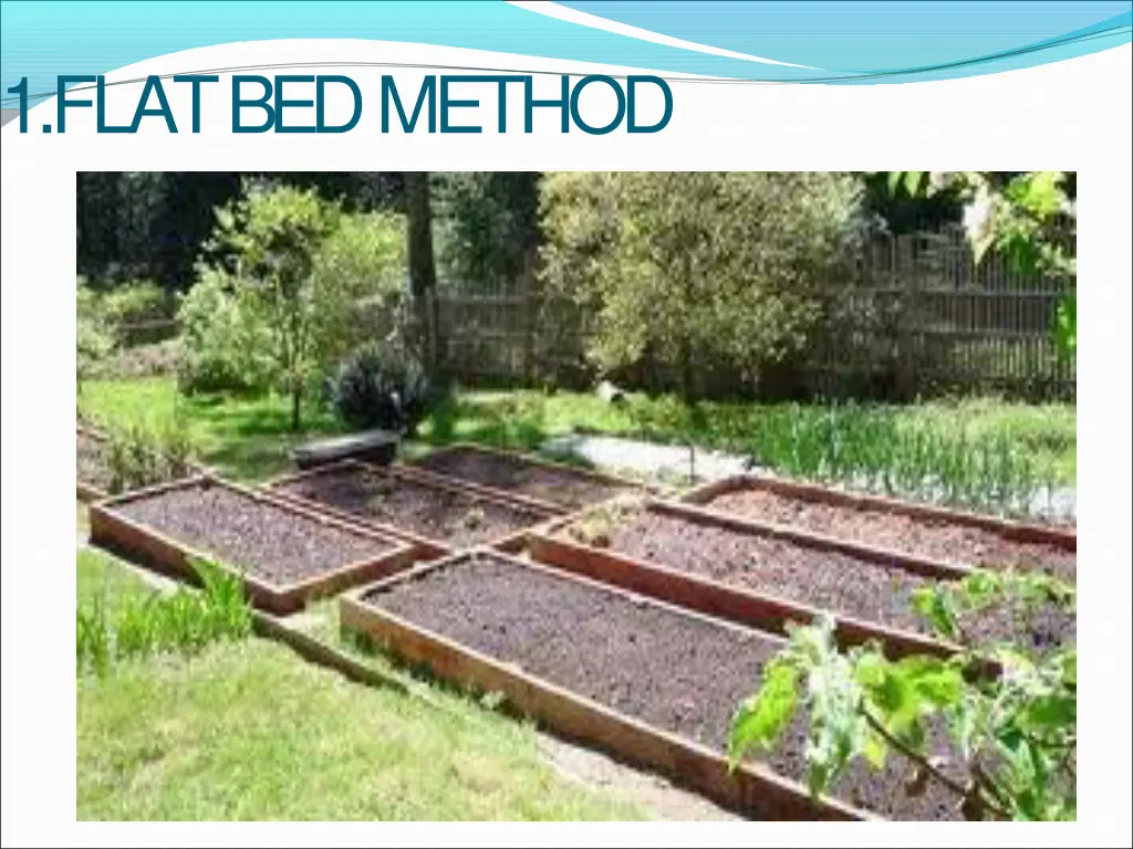 1 flat bedmethod