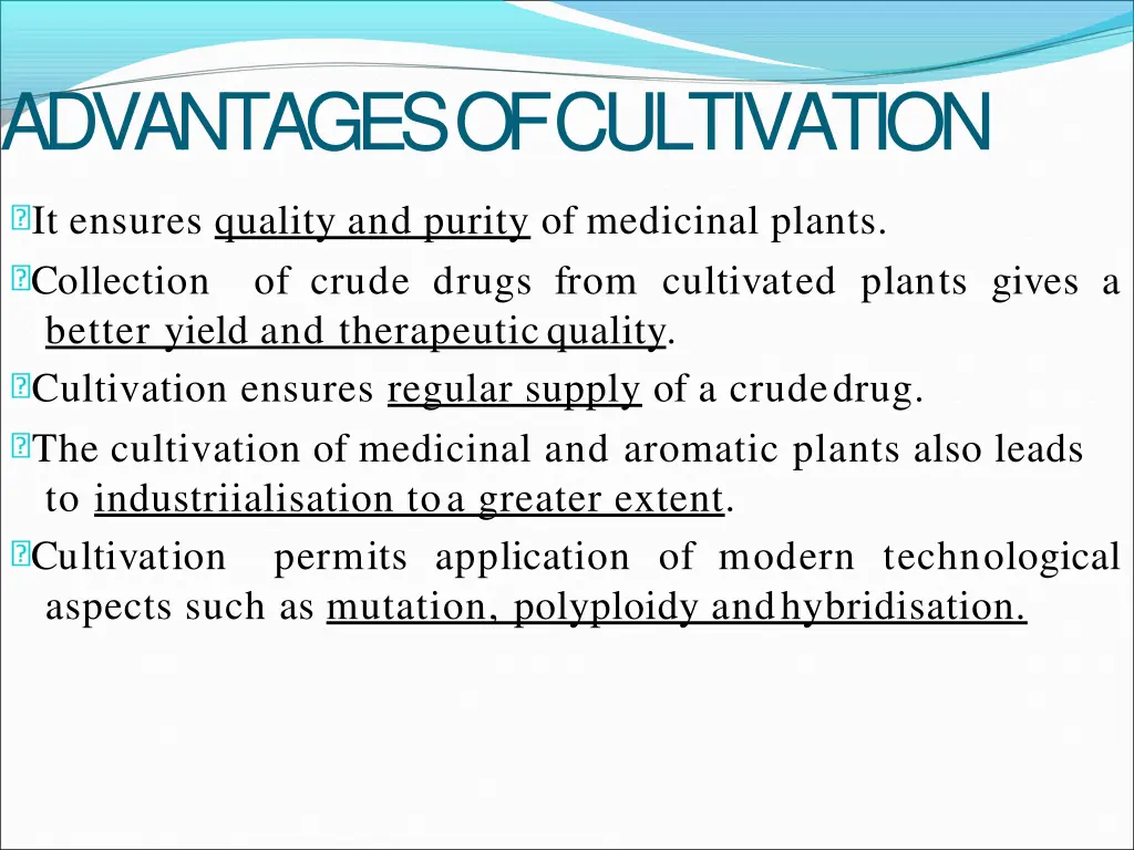 advantages ofcultivation