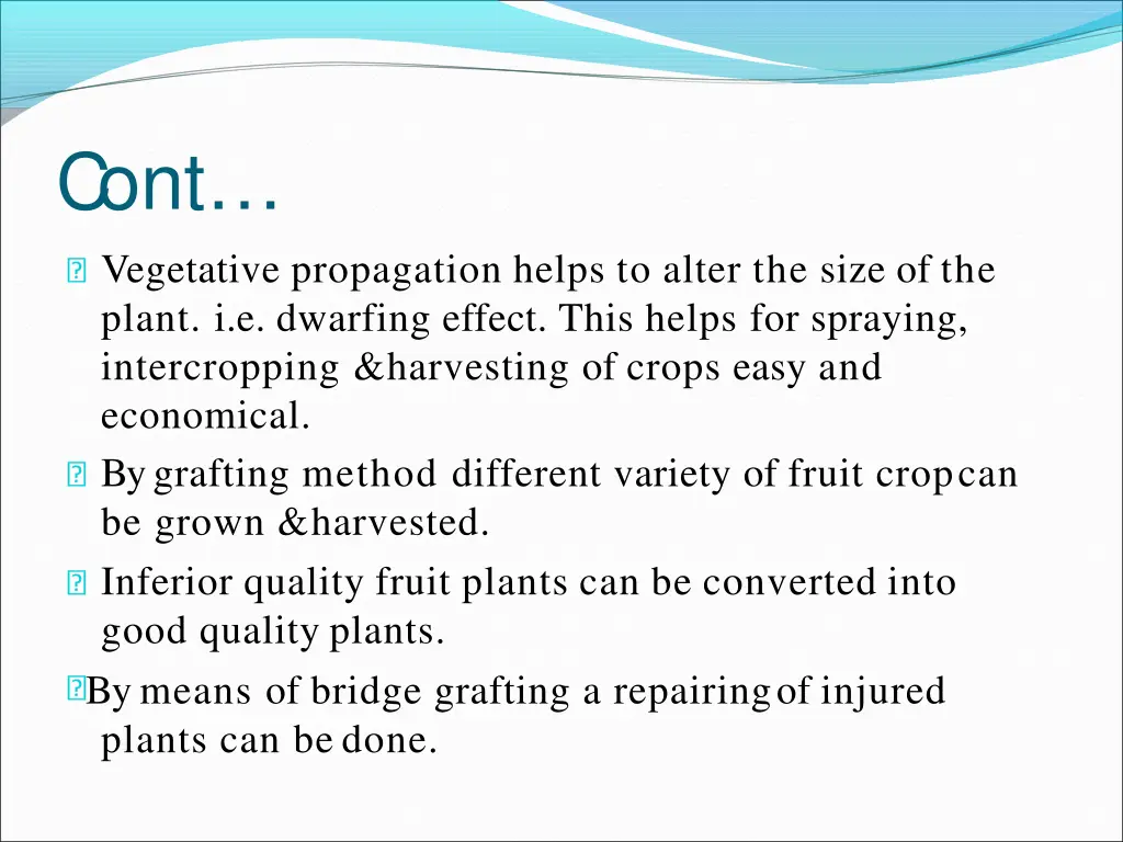 cont vegetative propagation helps to alter